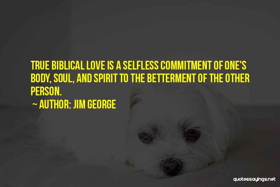 Love And Faith In The Bible Quotes By Jim George