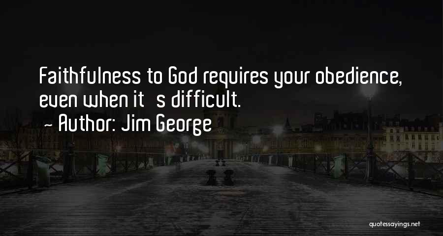 Love And Faith In The Bible Quotes By Jim George