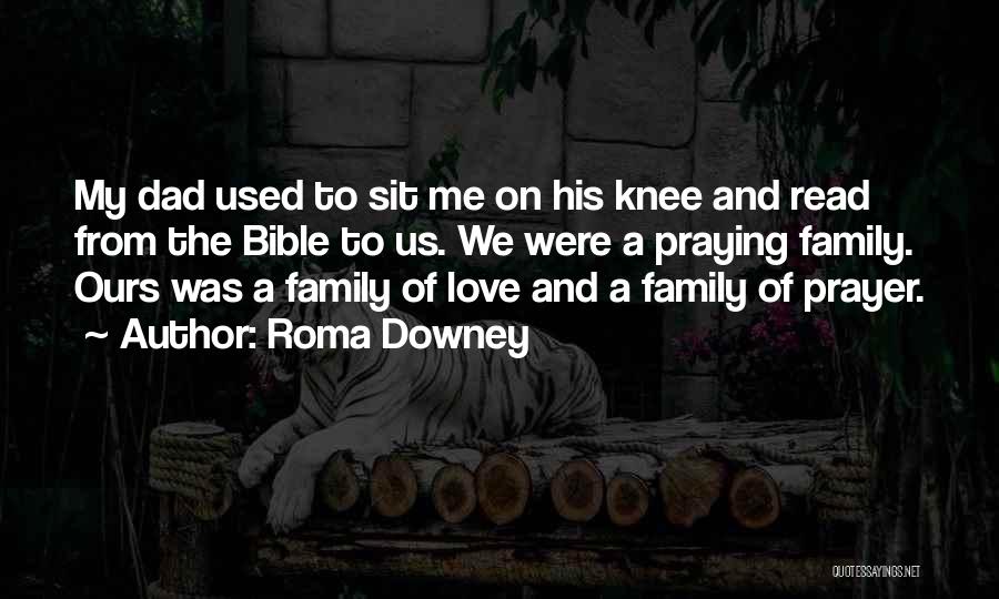 Love And Family In The Bible Quotes By Roma Downey