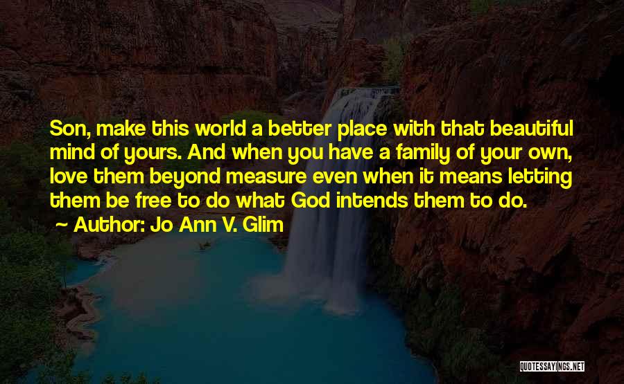 Love And Family Inspirational Quotes By Jo Ann V. Glim