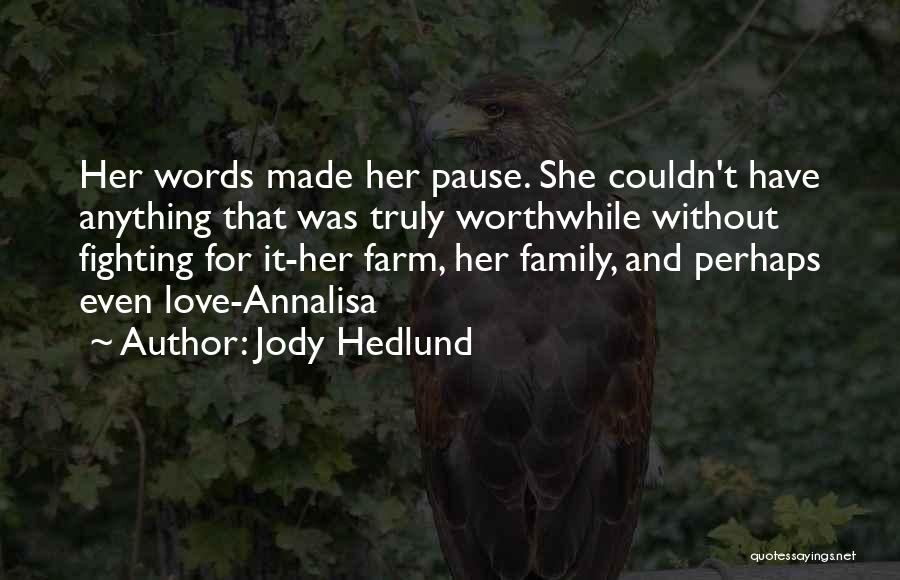 Love And Family Inspirational Quotes By Jody Hedlund