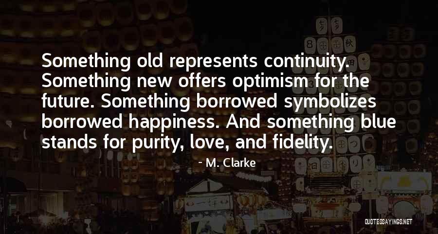 Love And Fidelity Quotes By M. Clarke Love And Fidelity Quotes By M. Clarke