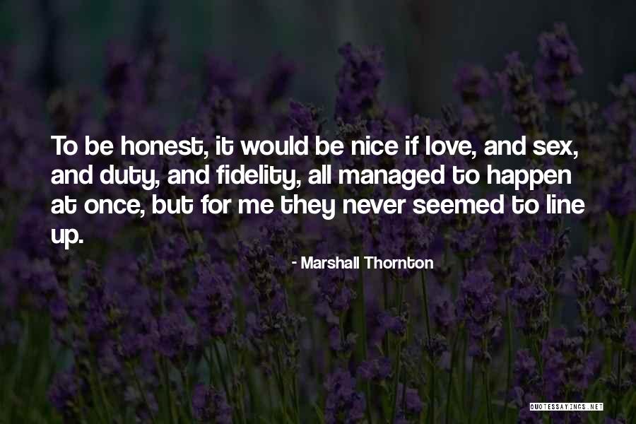 Love And Fidelity Quotes By Marshall Thornton Love And Fidelity Quotes By Marshall Thornton