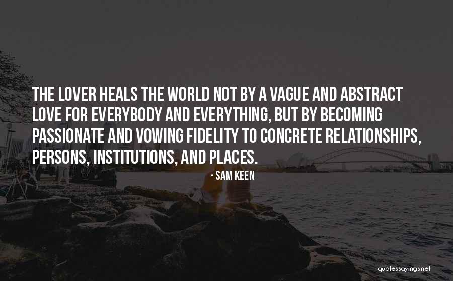 Love And Fidelity Quotes By Sam Keen Love And Fidelity Quotes By Sam Keen