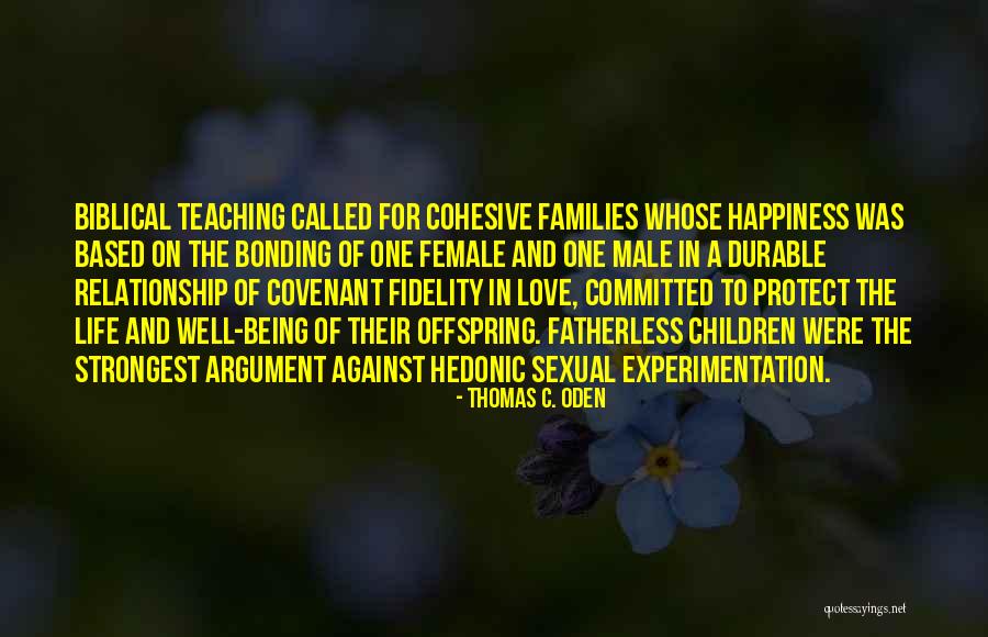 Love And Fidelity Quotes By Thomas C. Oden Love And Fidelity Quotes By Thomas C. Oden
