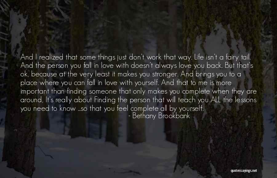 Love And Finding Yourself Quotes By Bethany Brookbank