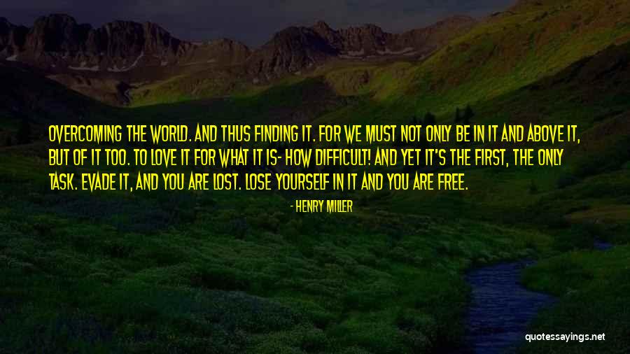 Love And Finding Yourself Quotes By Henry Miller