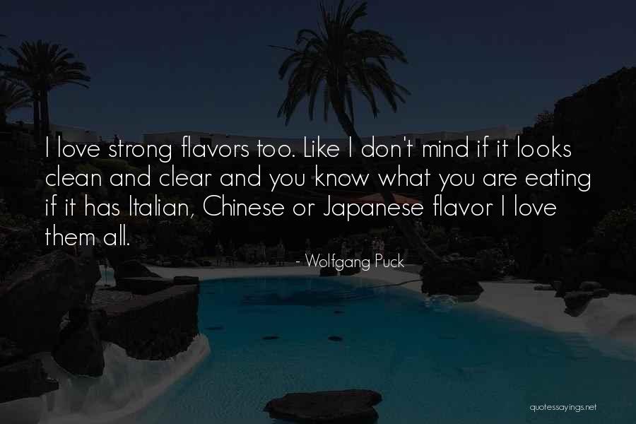 Love And Flavor Quotes By Wolfgang Puck Love And Flavor Quotes By Wolfgang Puck
