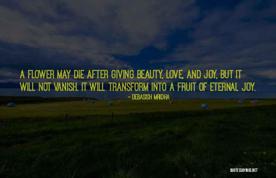 Love And Flower Quotes By Debasish Mridha Love And Flower Quotes By Debasish Mridha