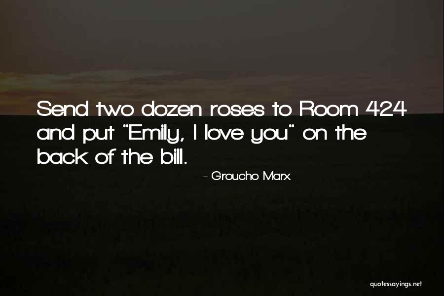 Love And Flower Quotes By Groucho Marx Love And Flower Quotes By Groucho Marx