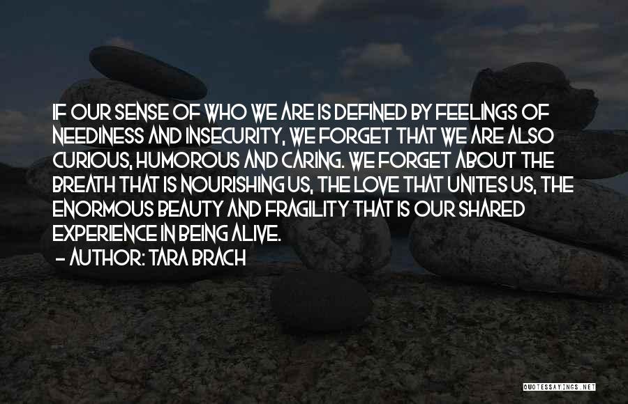 Love And Fragility Quotes By Tara Brach