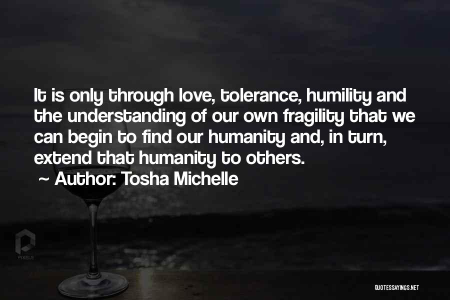 Love And Fragility Quotes By Tosha Michelle