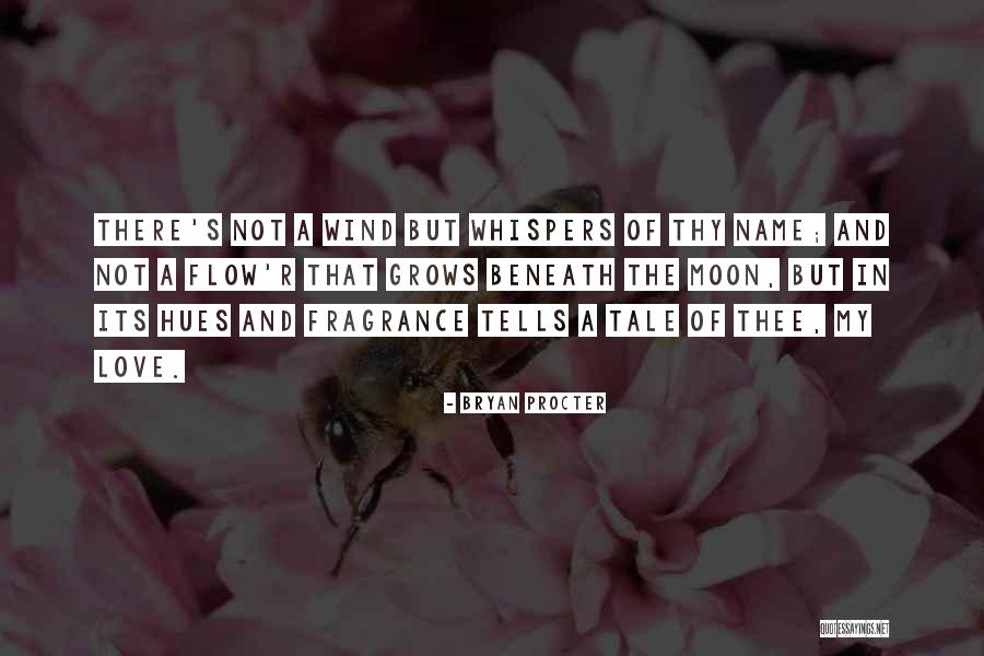 Love And Fragrance Quotes By Bryan Procter Love And Fragrance Quotes By Bryan Procter