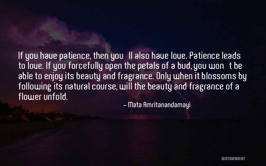 Love And Fragrance Quotes By Mata Amritanandamayi Love And Fragrance Quotes By Mata Amritanandamayi
