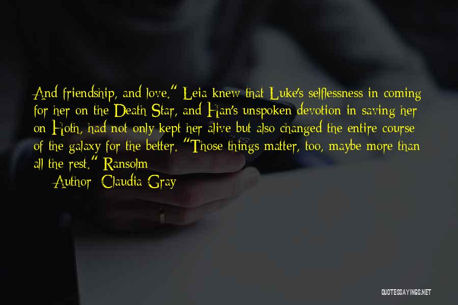 Love And Friendship For Her Quotes By Claudia Gray
