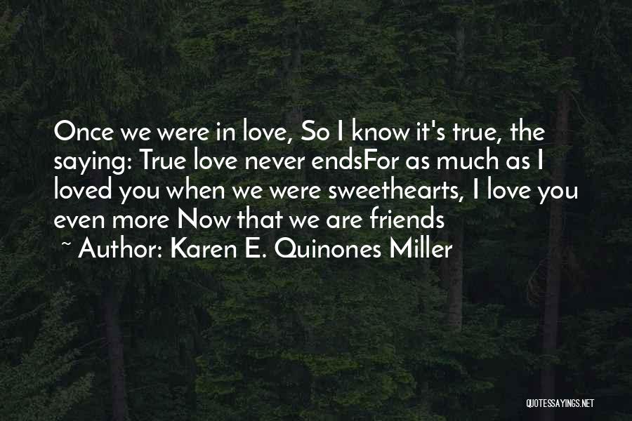 Love And Friendship Lost Quotes By Karen E. Quinones Miller