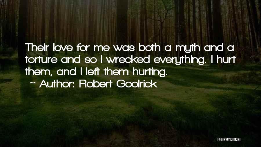 Love And Friendship Sad Quotes By Robert Goolrick