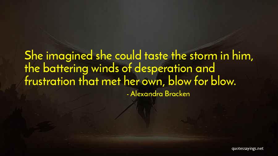 Love And Frustration Quotes By Alexandra Bracken Love And Frustration Quotes By Alexandra Bracken