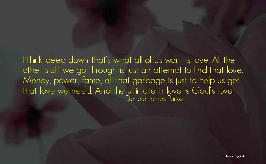 Love And Garbage Quotes By Donald James Parker Love And Garbage Quotes By Donald James Parker