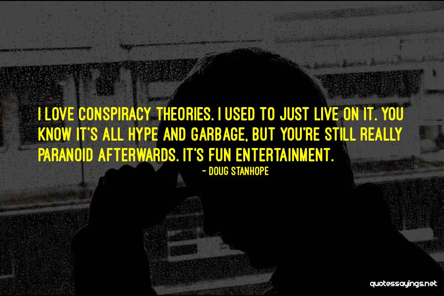 Love And Garbage Quotes By Doug Stanhope Love And Garbage Quotes By Doug Stanhope