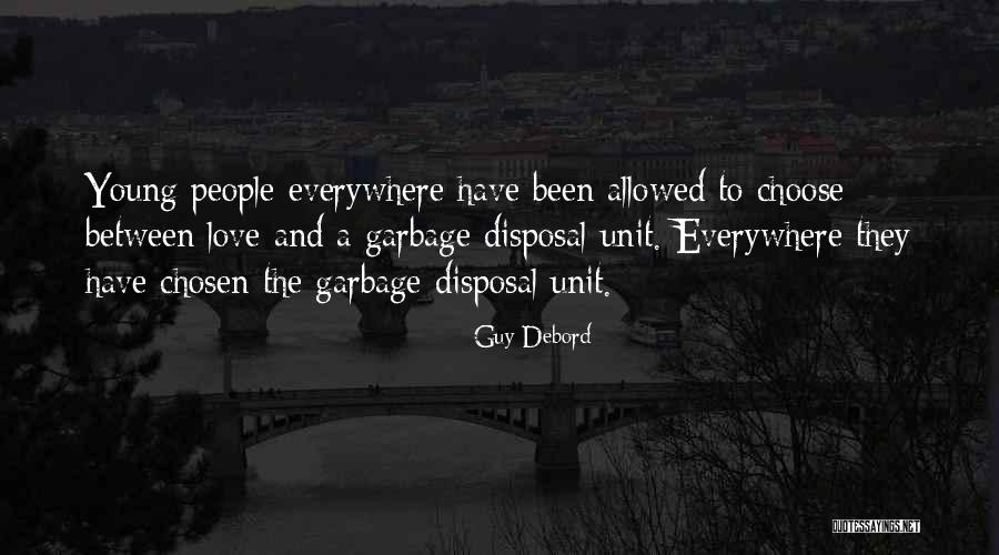 Love And Garbage Quotes By Guy Debord Love And Garbage Quotes By Guy Debord