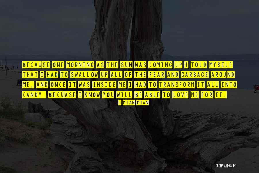 Love And Garbage Quotes By Mian Mian Love And Garbage Quotes By Mian Mian