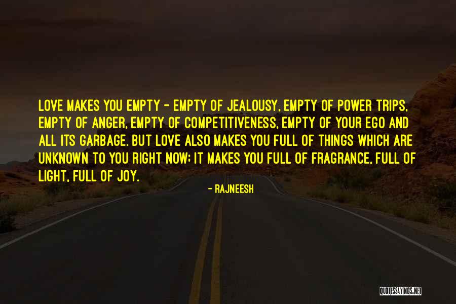 Love And Garbage Quotes By Rajneesh Love And Garbage Quotes By Rajneesh