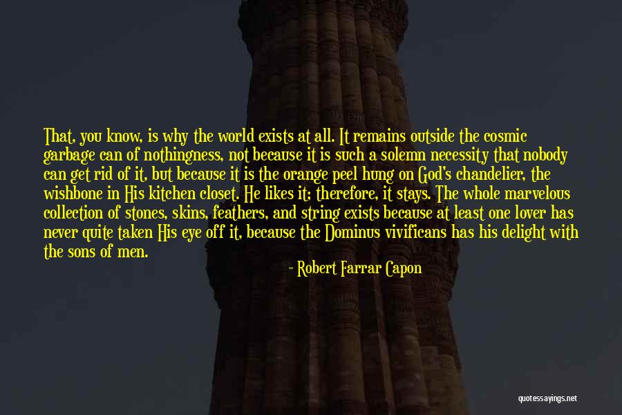 Love And Garbage Quotes By Robert Farrar Capon Love And Garbage Quotes By Robert Farrar Capon