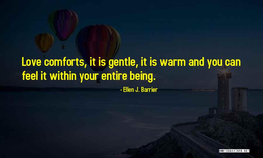 Love And Gentleness Quotes By Ellen J. Barrier