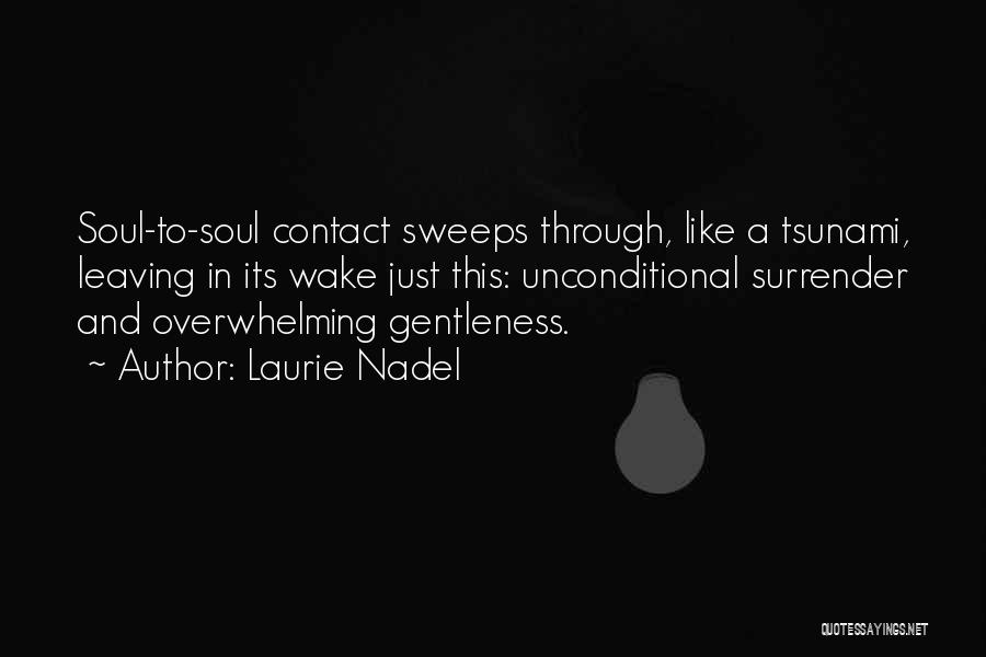 Love And Gentleness Quotes By Laurie Nadel