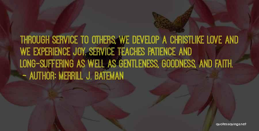 Love And Gentleness Quotes By Merrill J. Bateman