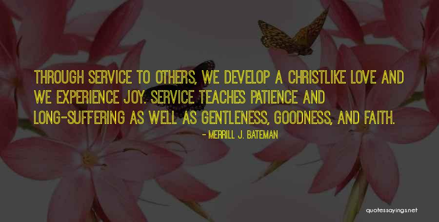 Love And Gentleness Quotes By Merrill J. Bateman