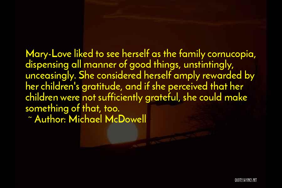 Love And Gratitude Quotes By Michael McDowell