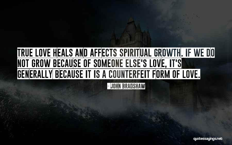 Love And Growth Quotes By John Bradshaw