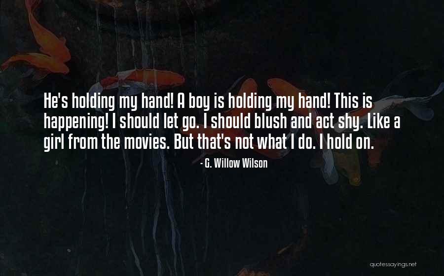Love And Hand Holding Quotes By G. Willow Wilson Love And Hand Holding Quotes By G. Willow Wilson
