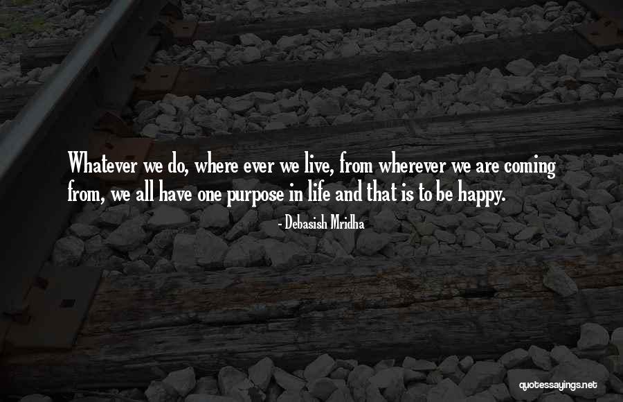 Love And Happiness In Life Quotes By Debasish Mridha