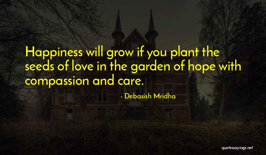Love And Happiness In Life Quotes By Debasish Mridha Love And Happiness In Life Quotes By Debasish Mridha