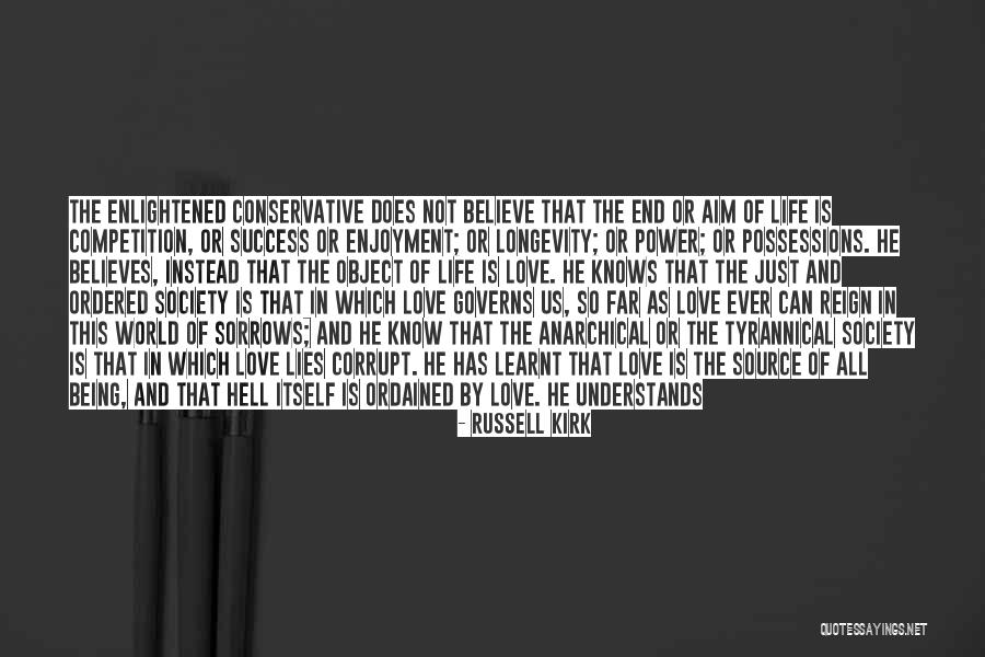 Love And Happiness In Life Quotes By Russell Kirk Love And Happiness In Life Quotes By Russell Kirk