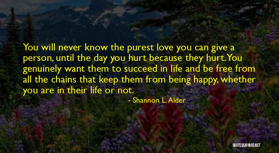 Love And Happiness In Life Quotes By Shannon L. Alder