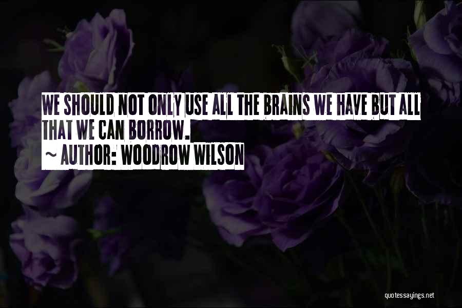 Love And Happiness Tagalog Quotes By Woodrow Wilson