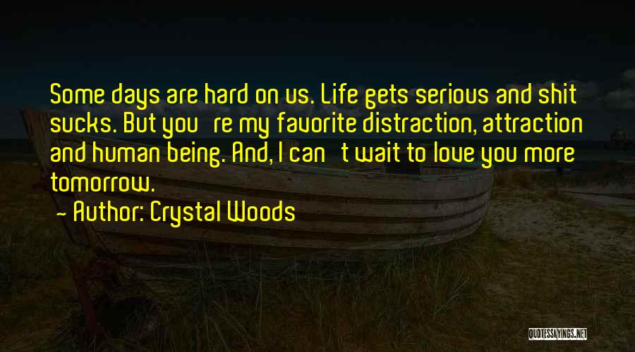 Love And Hard Relationships Quotes By Crystal Woods