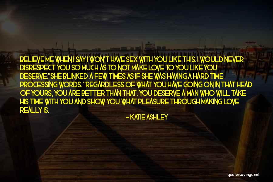 Love And Hard Times Quotes By Katie Ashley Love And Hard Times Quotes By Katie Ashley