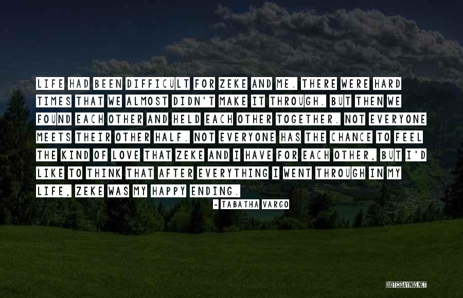 Love And Hard Times Quotes By Tabatha Vargo Love And Hard Times Quotes By Tabatha Vargo