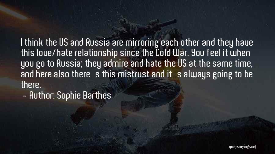 Love And Hate At The Same Time Quotes By Sophie Barthes