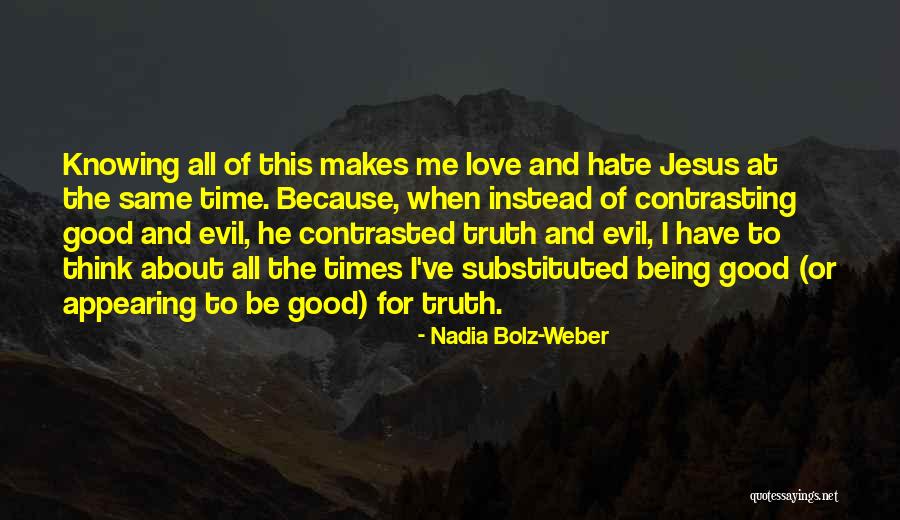 Love And Hate Being The Same Thing Quotes By Nadia Bolz-Weber