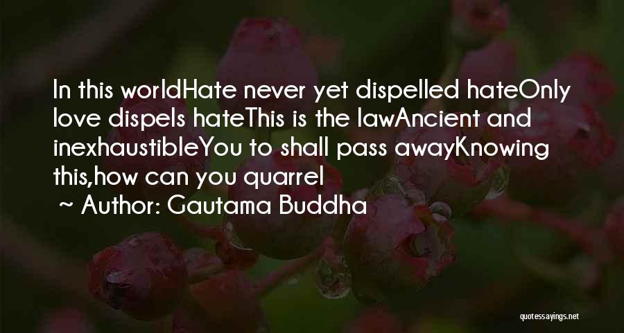 Love And Hate In The World Quotes By Gautama Buddha