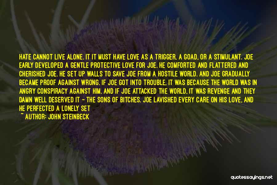 Love And Hate In The World Quotes By John Steinbeck