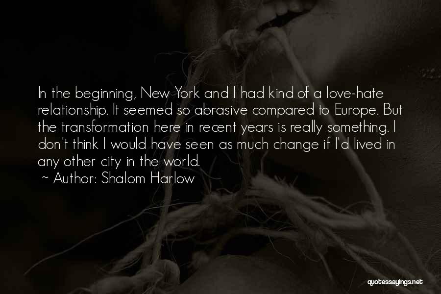 Love And Hate In The World Quotes By Shalom Harlow