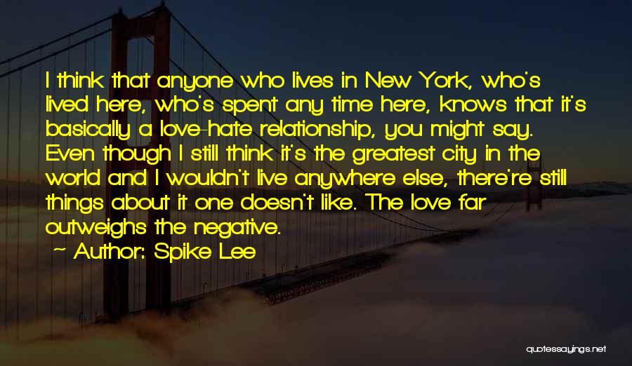 Love And Hate In The World Quotes By Spike Lee