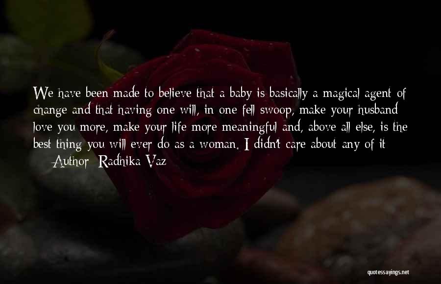 Love And Having A Baby Quotes By Radhika Vaz